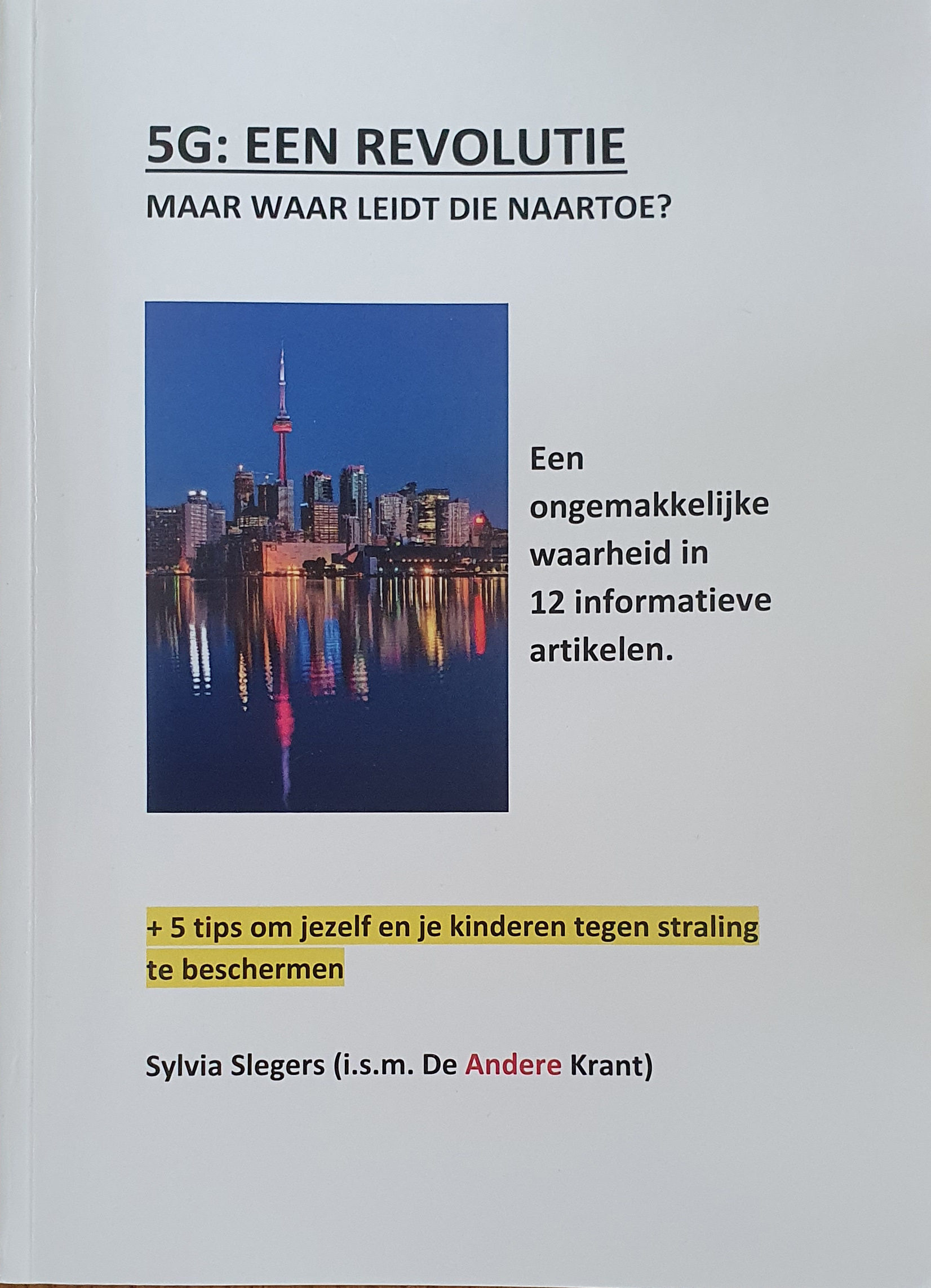 5G: EEN REVOLUTIE – Maar waar leidt die toe? Sylvia Slegers